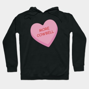 "More Cowbell" Funny Pink Candy Heart T-shirt Hoodie